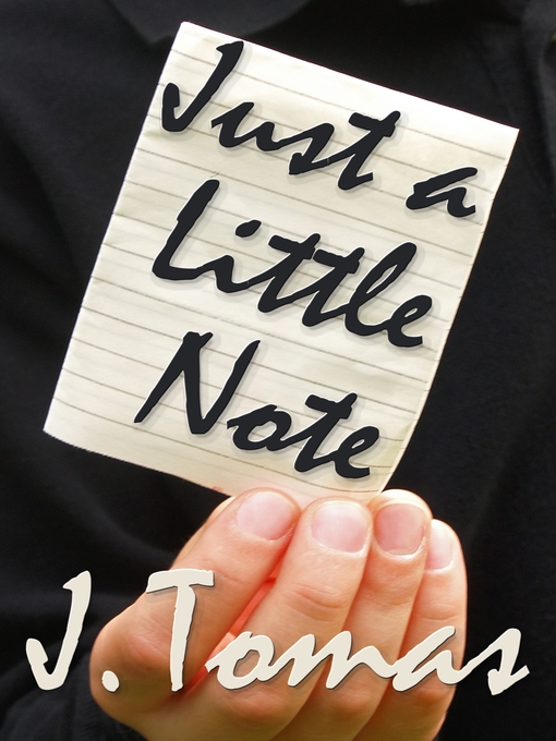 Title details for Just a Little Note by J. Tomas - Available